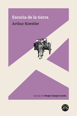 Escoria de la tierra | 9788412115222 | Koestler, Arthur | Llibres.cat | Llibreria online en català | La Impossible Llibreters Barcelona