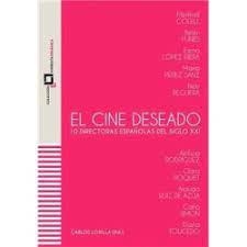 EL CINE DESEADO. 10 directoras españolas del siglo XXI | 9788409524945 | Llibres.cat | Llibreria online en català | La Impossible Llibreters Barcelona