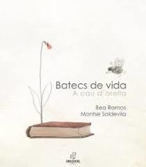 BATECS DE VIDA A CAU D'ORELLA | 9788412702828 | Bea Ramos | Llibres.cat | Llibreria online en català | La Impossible Llibreters Barcelona