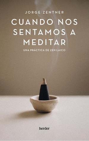 Cuando nos sentamos a meditar | 9788425450600 | Zentner, Jorge | Llibres.cat | Llibreria online en català | La Impossible Llibreters Barcelona