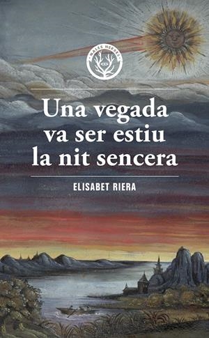 Una vegada va ser estiu la nit sencera | 9788412662467 | Riera, Elisabet | Llibres.cat | Llibreria online en català | La Impossible Llibreters Barcelona