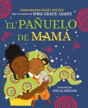 El pañuelo de mamá | 9788448865993 | Ngozi Adichie, Chimamanda | Llibres.cat | Llibreria online en català | La Impossible Llibreters Barcelona