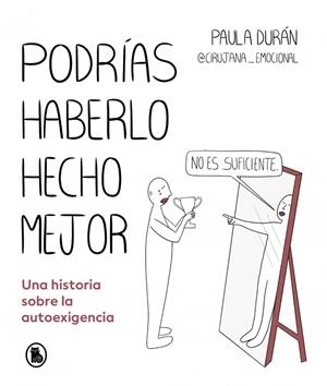 Podrías haberlo hecho mejor | 9788402428714 | Durán (@cirujana_emocional), Paula | Llibres.cat | Llibreria online en català | La Impossible Llibreters Barcelona