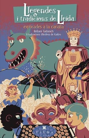 Llegendes i tradicions de Lleida explicades a la canalla | 9788419474308 | Gelonch Viladegut, Antoni | Llibres.cat | Llibreria online en català | La Impossible Llibreters Barcelona