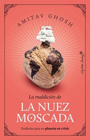 La nuez moscada | 9788412708530 | Ghosh, Amitav | Llibres.cat | Llibreria online en català | La Impossible Llibreters Barcelona