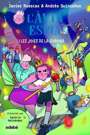 Lavia espia i les joies de la corona | 9788468368290 | Ruescas Sánchez, Javier / Quinzaños Gutierrez, Andrés | Llibres.cat | Llibreria online en català | La Impossible Llibreters Barcelona