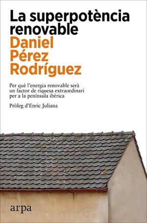 La superpotència renovable | 9788419558305 | Pérez Rodríguez, Daniel | Llibres.cat | Llibreria online en català | La Impossible Llibreters Barcelona