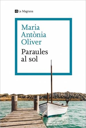Paraules al sol | 9788419013286 | Oliver i Cabrer, Maria Antònia | Llibres.cat | Llibreria online en català | La Impossible Llibreters Barcelona