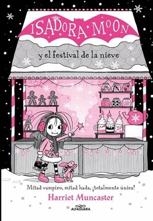 Grandes historias de Isadora Moon 6 - Isadora Moon y el Festival de la Nieve | 9788419366221 | Muncaster, Harriet | Llibres.cat | Llibreria online en català | La Impossible Llibreters Barcelona