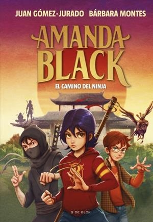Amanda Black 9 - El camino del ninja | 9788419378323 | Gómez-Jurado, Juan/Montes, Bárbara | Llibres.cat | Llibreria online en català | La Impossible Llibreters Barcelona