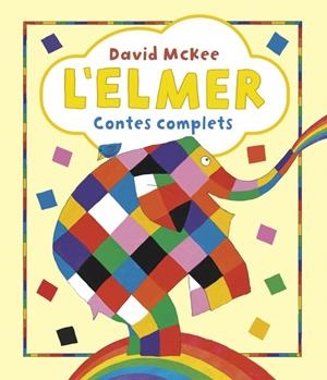 L'Elmer. Recopilatori de contes - L'Elmer. Contes complets | 9788448865627 | McKee, David | Llibres.cat | Llibreria online en català | La Impossible Llibreters Barcelona