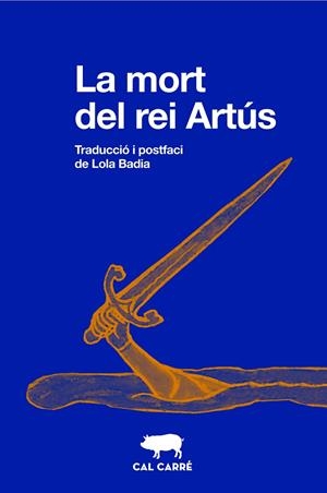 La mort del rei Artús | 9788412725513 | Anónimo | Llibres.cat | Llibreria online en català | La Impossible Llibreters Barcelona