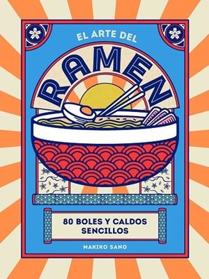 El arte del ramen | 9788419043245 | Sano, Makiko | Llibres.cat | Llibreria online en català | La Impossible Llibreters Barcelona