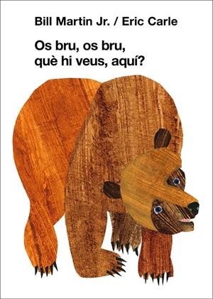 Os bru, os bru, què hi veus, aquí? (Col·lecció Eric Carle) | 9788448866648 | Martin Jr., Bill / Carle, Eric | Llibres.cat | Llibreria online en català | La Impossible Llibreters Barcelona