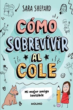 Cómo sobrevivir al cole 1 - Mi mejor amiga invisible | 9788427237070 | Shepard, Sara | Llibres.cat | Llibreria online en català | La Impossible Llibreters Barcelona