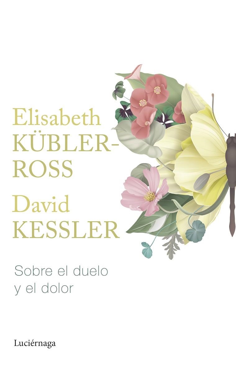 Sobre el duelo y el dolor | 9788419164865 | Kübler-Ross, Elisabeth/Kessler, David | Llibres.cat | Llibreria online en català | La Impossible Llibreters Barcelona