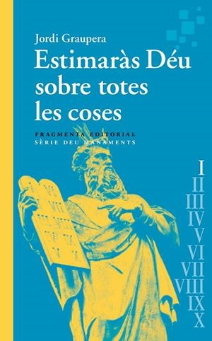 Estimaràs Déu sobre totes les coses | 9788417796891 | Graupera, Jordi | Llibres.cat | Llibreria online en català | La Impossible Llibreters Barcelona
