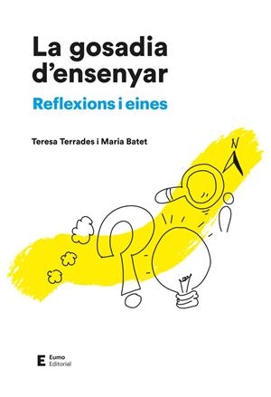 La gosadia d'ensenyar | 9788497668187 | Batet Rovirosa, Maria/Terrades Pons, Teresa | Llibres.cat | Llibreria online en català | La Impossible Llibreters Barcelona