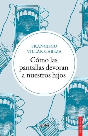 Cómo las pantallas devoran a nuestros hijos | 9788425450747 | Villar Cabeza, Francisco | Llibres.cat | Llibreria online en català | La Impossible Llibreters Barcelona