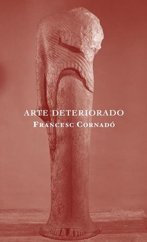 Arte deteriorado | 9788412670998 | Cornadó, Francesc | Llibres.cat | Llibreria online en català | La Impossible Llibreters Barcelona