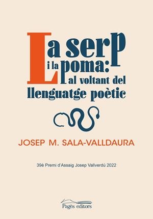 La serp i la poma: al voltant del llenguatge poètic | 9788413034935 | Sala-Valldaura, Josep Maria | Llibres.cat | Llibreria online en català | La Impossible Llibreters Barcelona