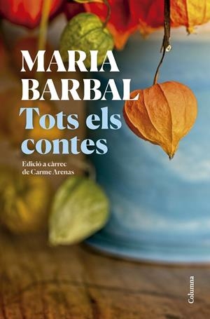 Tots els contes | 9788466431231 | Barbal, Maria | Llibres.cat | Llibreria online en català | La Impossible Llibreters Barcelona