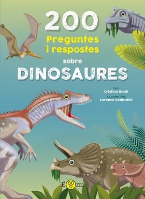 200 preguntes i respostes sobre dinosaures | 9788419262387 | Banfi, Cristina | Llibres.cat | Llibreria online en català | La Impossible Llibreters Barcelona