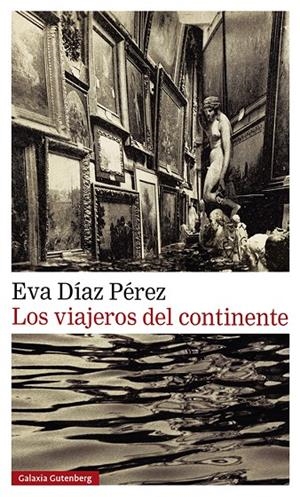 Los viajeros del continente | 9788419738202 | Díaz Pérez, Eva | Llibres.cat | Llibreria online en català | La Impossible Llibreters Barcelona