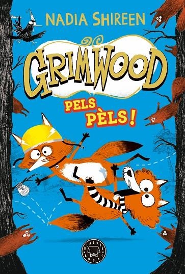 Grimwood 2. Pels pèls! | 9788419654564 | Shireen, Nadia | Llibres.cat | Llibreria online en català | La Impossible Llibreters Barcelona