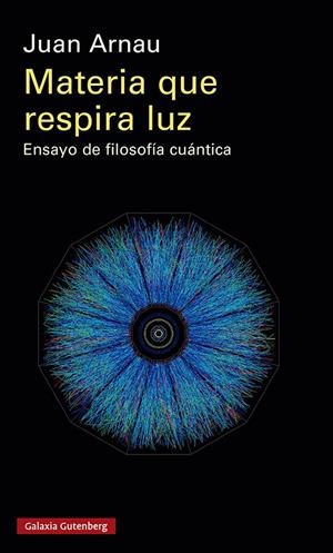 Materia que respira luz | 9788419738134 | Arnau, Juan | Llibres.cat | Llibreria online en català | La Impossible Llibreters Barcelona