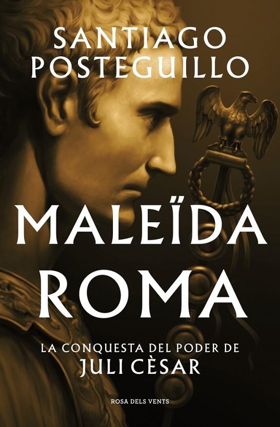 Maleïda Roma (Sèrie Juli Cèsar 2) | 9788419259523 | Posteguillo, Santiago | Llibres.cat | Llibreria online en català | La Impossible Llibreters Barcelona