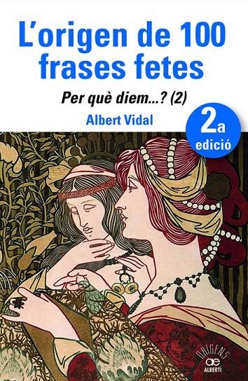 L'origen de 100 frases fetes. Per quèdiem? (2) | 9788472461888 | Vidal, Albert | Llibres.cat | Llibreria online en català | La Impossible Llibreters Barcelona