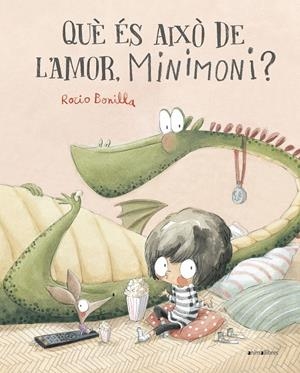 Què és això de l'amor, Minimoni? | 9788419659507 | Rocio Bonilla | Llibres.cat | Llibreria online en català | La Impossible Llibreters Barcelona