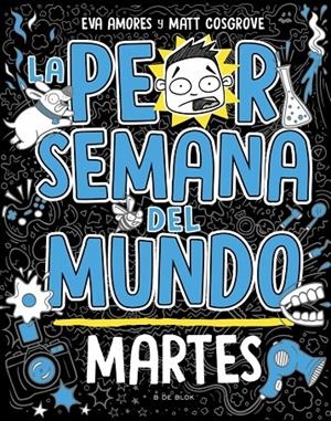 La peor semana del mundo 2 - Martes | 9788419048738 | Cosgrove, Matt/Amores, Eva | Llibres.cat | Llibreria online en català | La Impossible Llibreters Barcelona