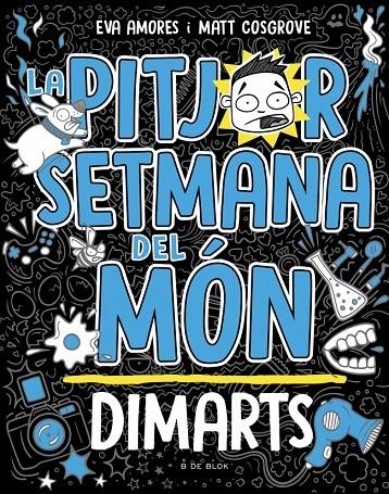 La pitjor setmana del món 2 - Dimarts | 9788419048745 | Cosgrove, Matt/Amores, Eva | Llibres.cat | Llibreria online en català | La Impossible Llibreters Barcelona