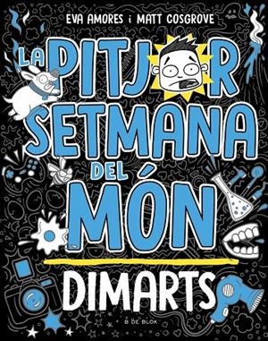 La pitjor setmana del món 2 - Dimarts | 9788419048745 | Cosgrove, Matt/Amores, Eva | Llibres.cat | Llibreria online en català | La Impossible Llibreters Barcelona