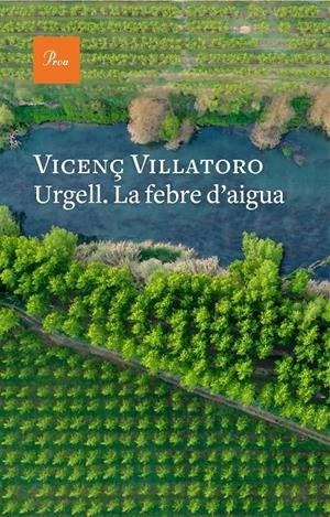 Urgell. La febre d'aigua | 9788419657602 | Villatoro, Vicenç | Llibres.cat | Llibreria online en català | La Impossible Llibreters Barcelona