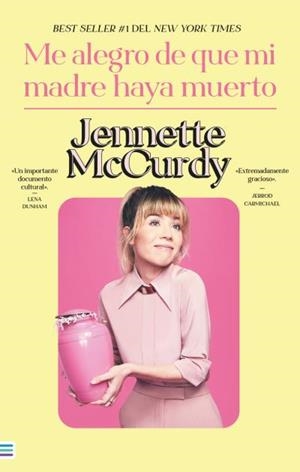 Me alegro de que mi madre haya muerto | 9788492917143 | McCurdy, Jennette | Llibres.cat | Llibreria online en català | La Impossible Llibreters Barcelona