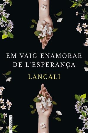 Em vaig enamorar de l'esperança | 9788410028050 | Lancali | Llibres.cat | Llibreria online en català | La Impossible Llibreters Barcelona