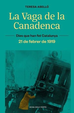 La vaga de La Canadenca | 9788419259097 | Abelló, Teresa | Llibres.cat | Llibreria online en català | La Impossible Llibreters Barcelona