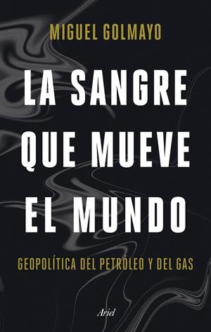La sangre que mueve el mundo | 9788434436893 | Golmayo, Miguel | Llibres.cat | Llibreria online en català | La Impossible Llibreters Barcelona