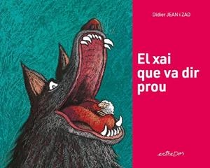 El xai que va dir prou | 9788418900617 | Didier, Jean | Llibres.cat | Llibreria online en català | La Impossible Llibreters Barcelona