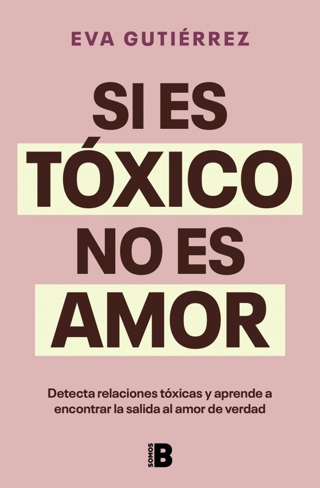Si es tóxico no es amor | 9788466676601 | Gutiérrez Campo, Eva | Llibres.cat | Llibreria online en català | La Impossible Llibreters Barcelona