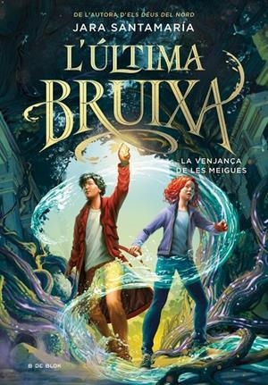L'última bruixa 2 - La venjança de les meigues | 9788419522191 | Santamaría, Jara | Llibres.cat | Llibreria online en català | La Impossible Llibreters Barcelona
