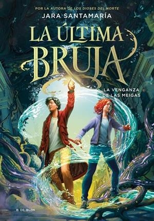 La última bruja 2 - La venganza de las meigas | 9788419522207 | Santamaría, Jara | Llibres.cat | Llibreria online en català | La Impossible Llibreters Barcelona