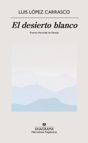 El desierto blanco | 9788433918499 | López Carrasco, Luis | Llibres.cat | Llibreria online en català | La Impossible Llibreters Barcelona