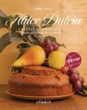 Aliter Dulcia. Pasteles con historia | 9788419483461 | Pérez Sardiña, Isabel | Llibres.cat | Llibreria online en català | La Impossible Llibreters Barcelona