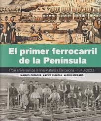 EL PRIMER FERROCARRIL DE LA PENÍNSULA | 9788419736109 | Cusachs, Manuel/Serrano, Alexis/Nubiola, Xavier | Llibres.cat | Llibreria online en català | La Impossible Llibreters Barcelona