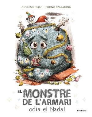 EL MONSTRE DE L'ARMARI ODIA EL NADAL | 9788419659460 | Dole, Antoine | Llibres.cat | Llibreria online en català | La Impossible Llibreters Barcelona