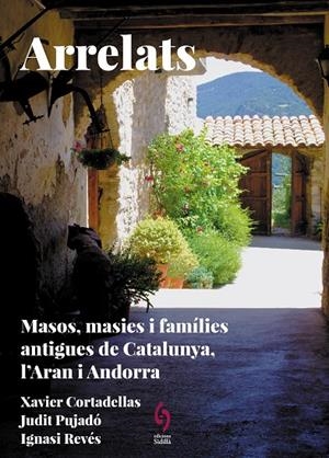 Arrelats. Catalunya, l'Aran i Andorra | 9788412730845 | Cortadellas Gratacòs, Xavier/Pujadó Puigdomènech, Judit/Revés Revés, Ignasi | Llibres.cat | Llibreria online en català | La Impossible Llibreters Barcelona